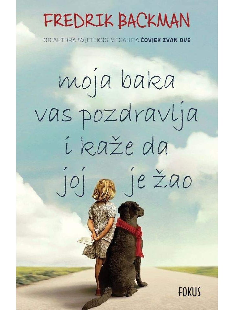 Moja baka vas pozdravlja i kaže da joj je žao