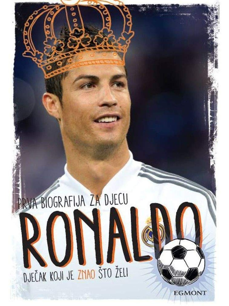 RONALDO - prva biografija za djecu