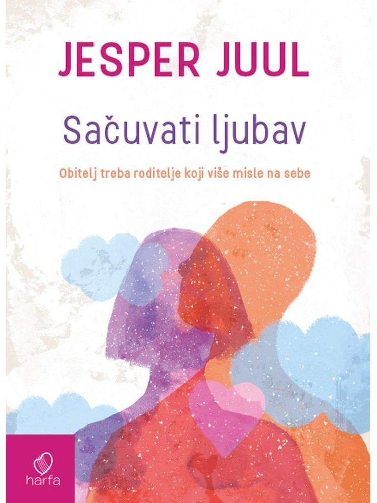 Sačuvati ljubav - Obitelj treba roditelje koji više misle na sebe