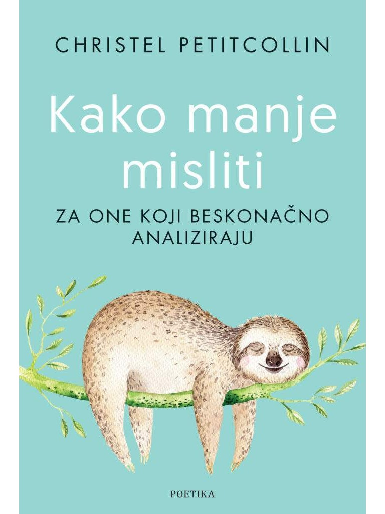 Kako manje misliti