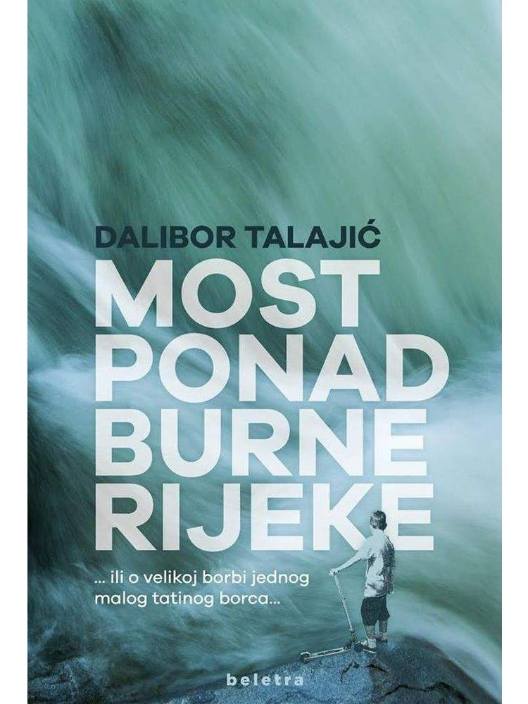 Most ponad burne rijeke… ili o velikoj borbi jednog malog tatinog borca