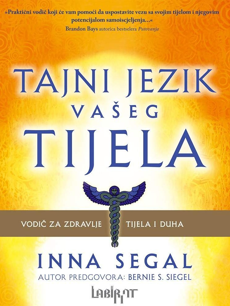 Tajni jezik vašeg tijela: vodič za zdravlje tijela i duha