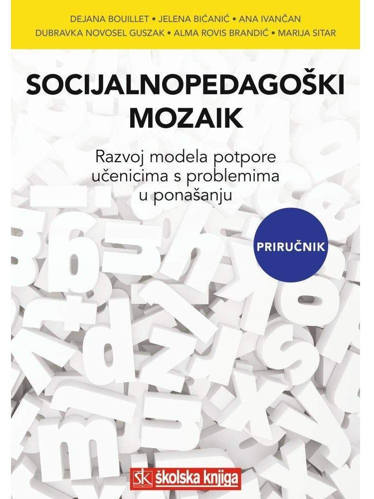 Socijalnopedagoški mozaik - Razvoj modela potpore učenicima s problemima u ponašanju