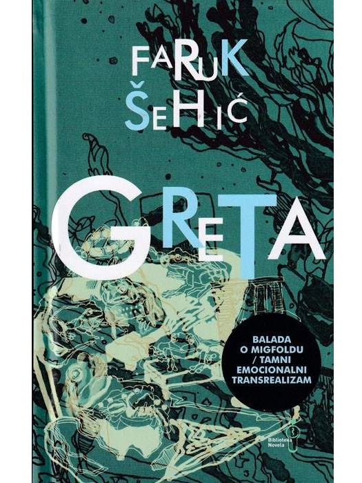 Greta - balada o Migfoldu/tamni, emocionalni transrealizam