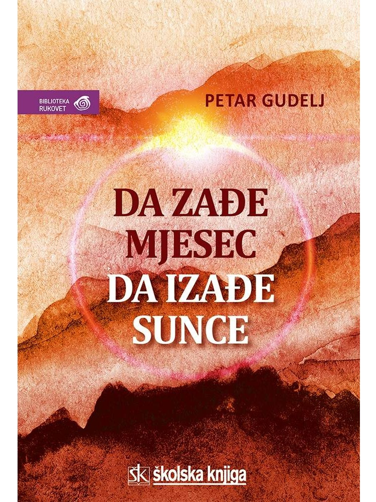Da zađe Mjesec, da izađe Sunce