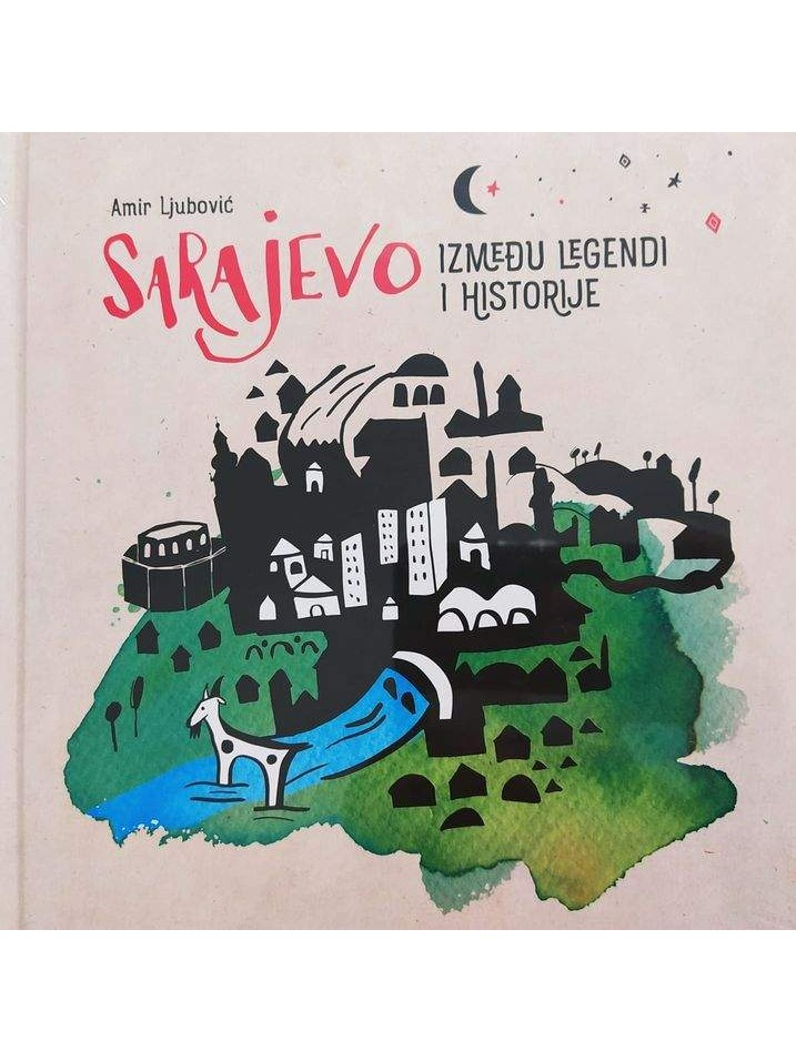 Sarajevo između legendi i historije