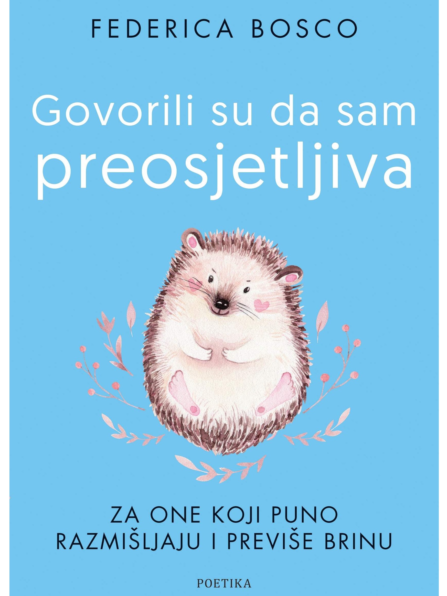 Govorili su da sam preosjetljiva