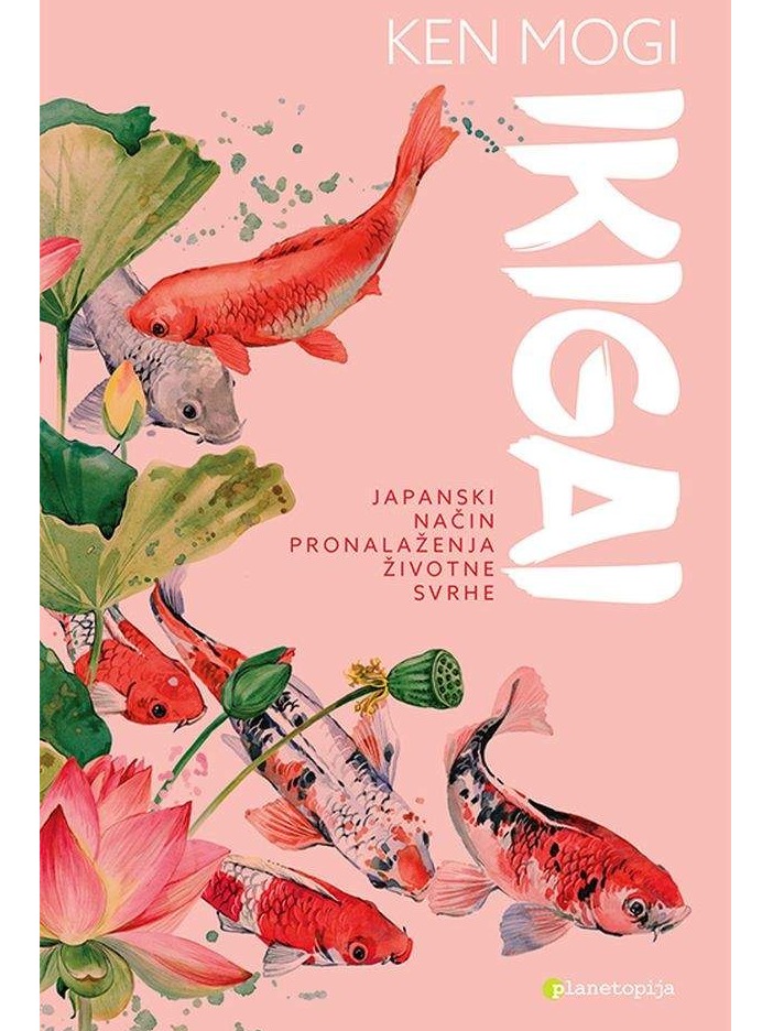 Ikigai - Japanski način pronalaženja životne svrhe