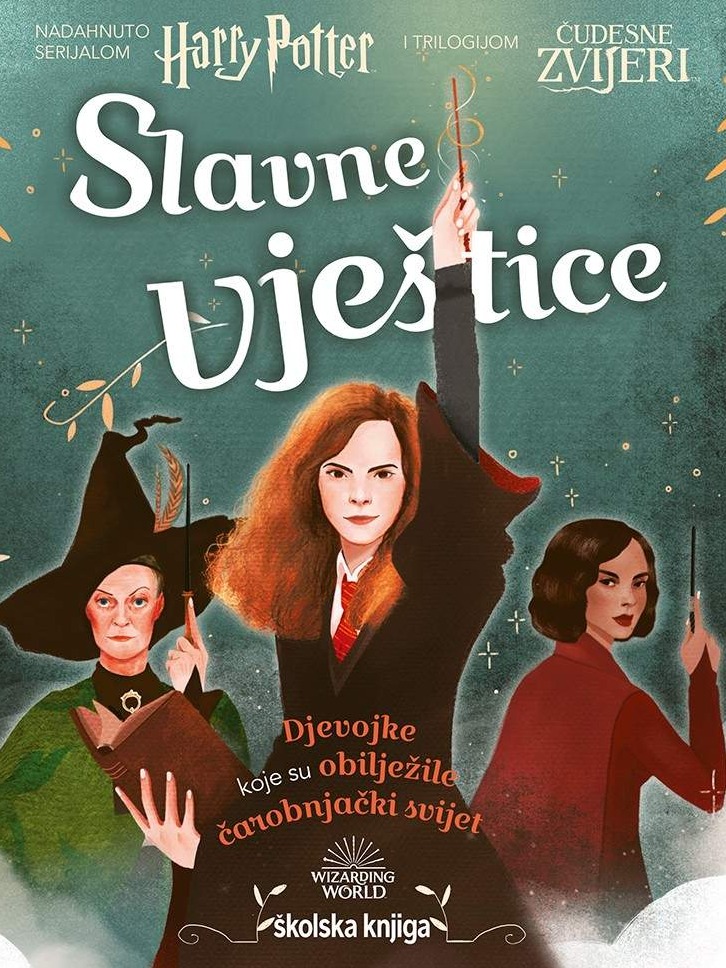 Slavne vještice - Djevojke koje su obilježile čarobnjački svijet