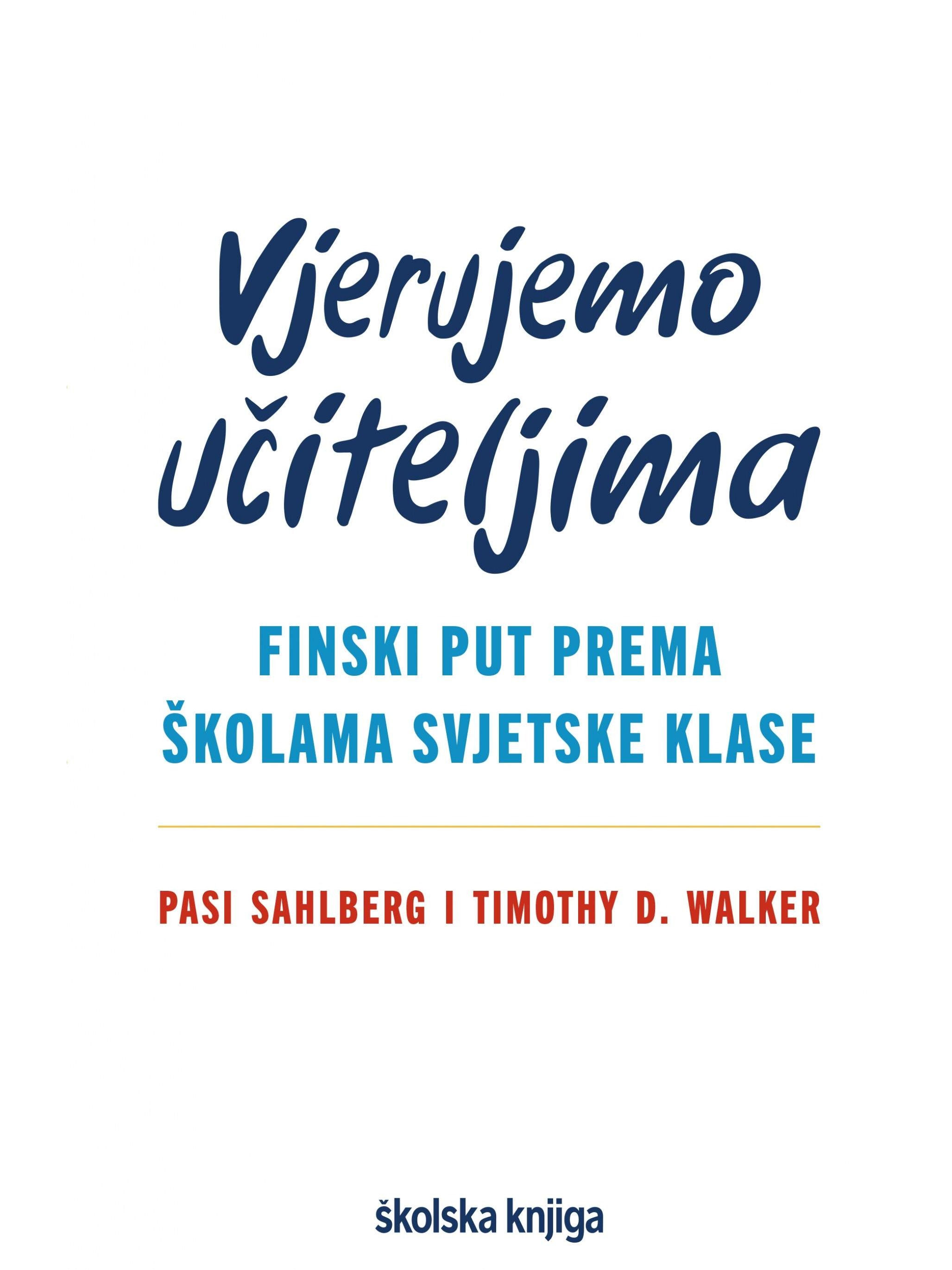 Vjerujemo učiteljima – finski put prema školama svjetske klase