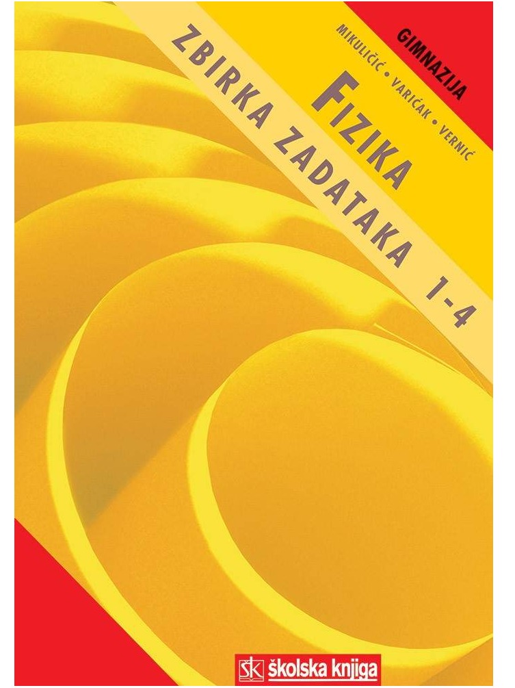 Zbirka zadataka iz fizike za 1. do 4. razred srednjih škola