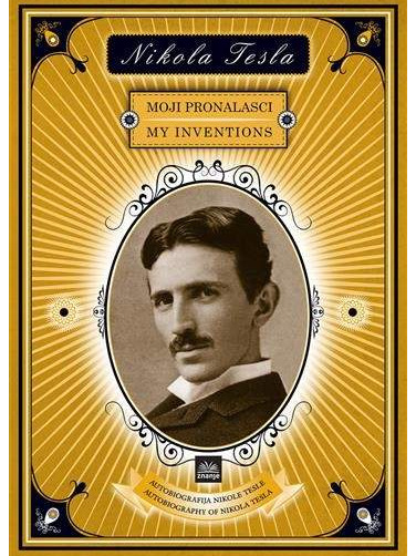 NIKOLA TESLA - Moji pronalasci 2023.