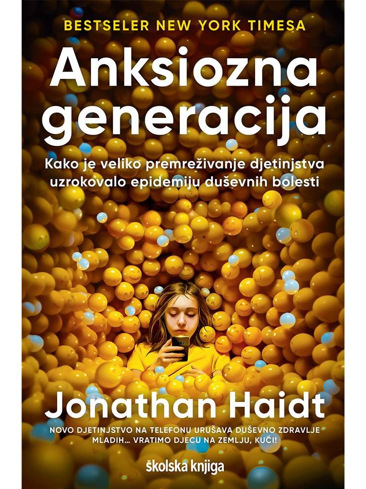 Anksiozna generacija – Kako je veliko premreživanje djetinjstva uzrokovalo epidemiju duševnih bolesti