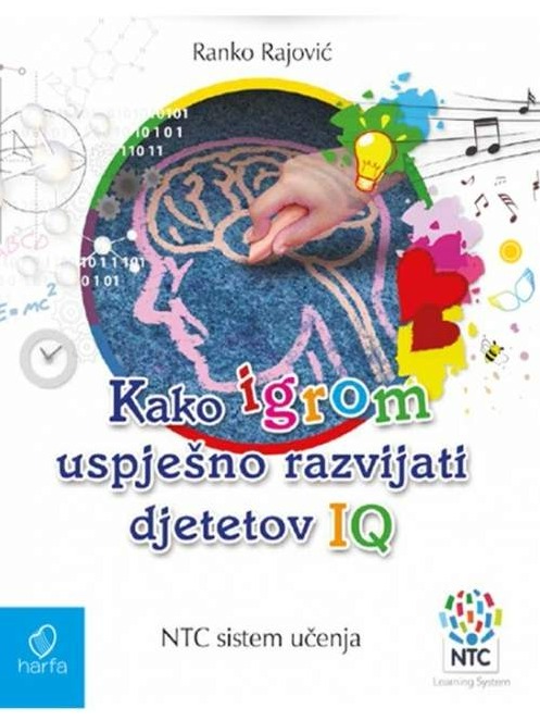 Kako igrom uspješno razvijati djetetov IQ - NTC sustav učenja