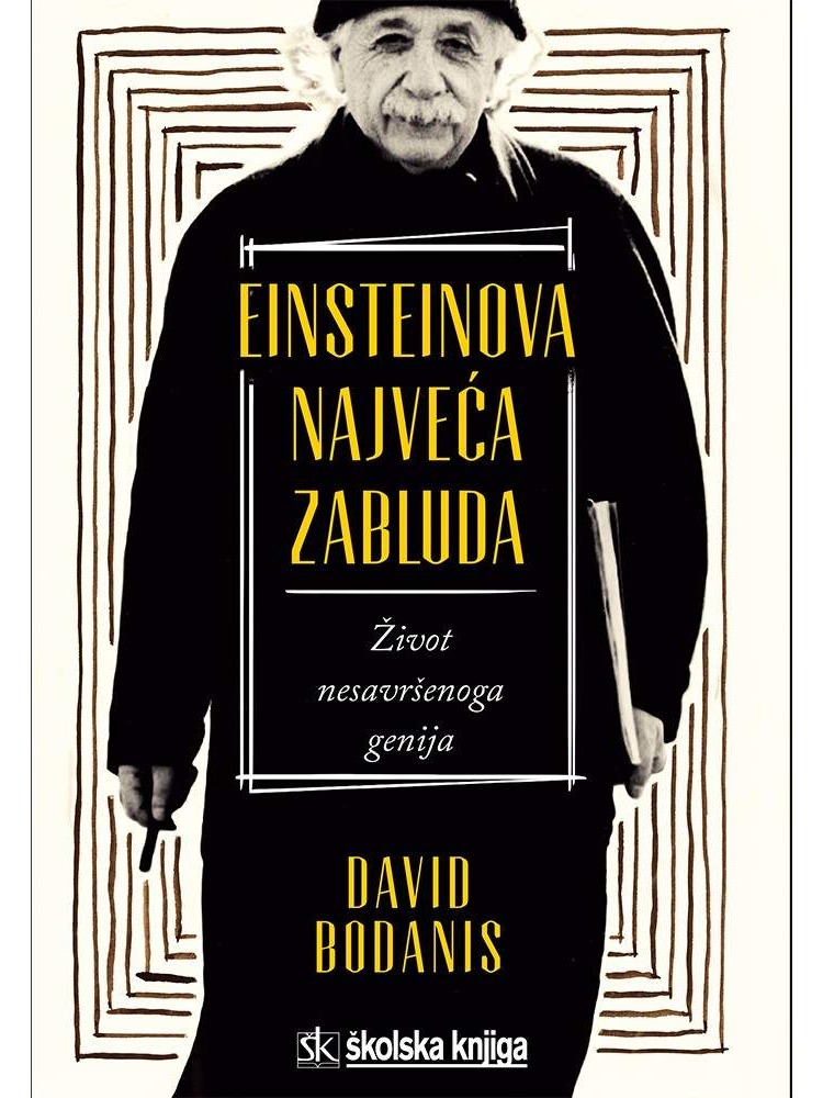 Einsteinova najveća zabluda