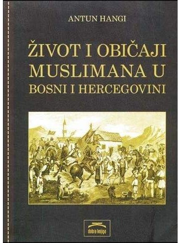 Život i običaji muslimana u Bosni i Hercegovini