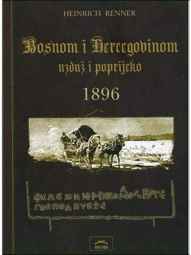 Bosnom i Hercegovinom uzduž i poprijeko - 1896