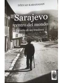 Sarajevo centro del mondo