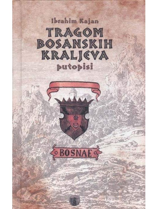 Tragom bosanskih kraljeva