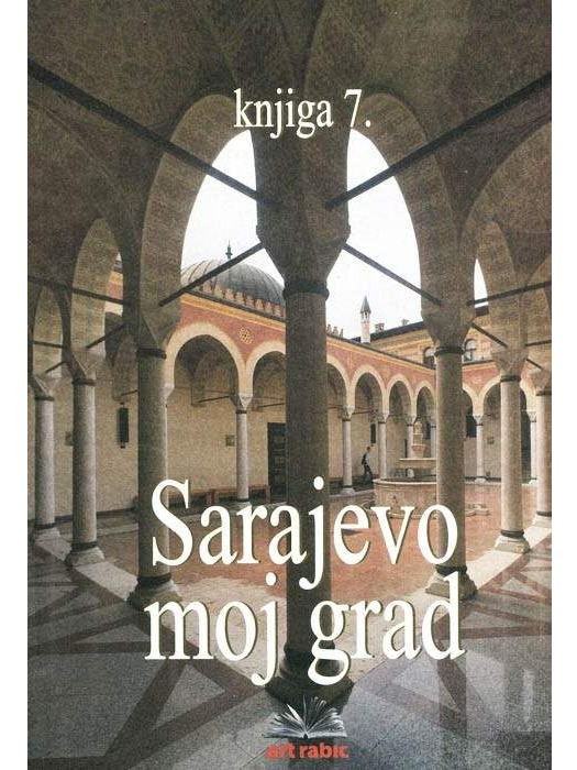 Sarajevo moj grad, knjiga 7.