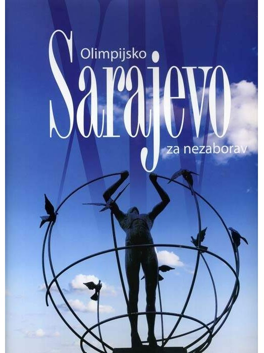 Olimpijsko Sarajevo za nezaborav - XIV ZOI tri decenije poslije